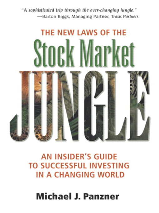 Title details for The New Laws of the Stock Market Jungle by Michael J. Panzner - Available